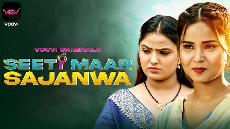 Seeti Maar Sajanwa | Season 01 | Episode 03